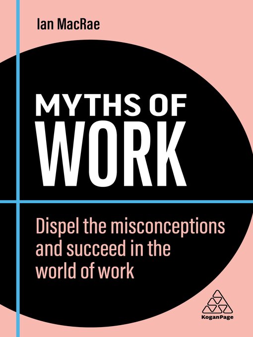 Title details for Myths of Work by Ian MacRae - Wait list